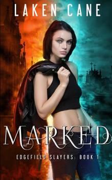 Marked - Book #1 of the Edgefield Slayers