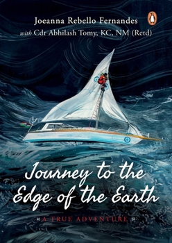 Paperback Journey to the Edge of the Earth: True Adventure of Naval Officer Abhilash Tomy: (Full-Colour Biography) Book