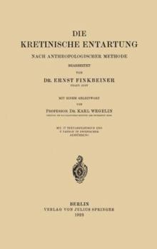 Die Kretinische Entartung: Nach Anthropologischer Methode