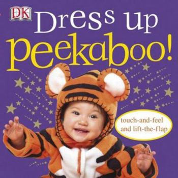 Peekaboo Dress Up (Peekaboo) - Book  of the DK Peekaboo