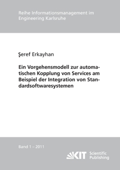 Paperback Ein Vorgehensmodell zur automatischen Kopplung von Services am Beispiel der Integration von Standardsoftwaresystemen [German] Book