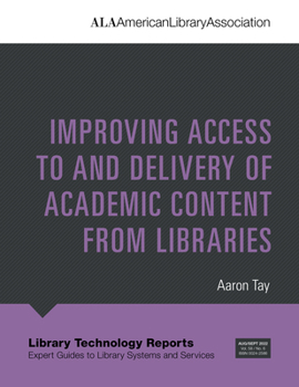 Paperback Improving Access to and Delivery of Academic Content from Libraries Book