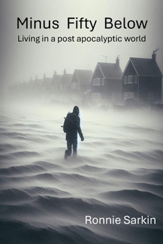 Paperback Minus Fifty Below: Surviving in a post-apocalyptic ice age Book