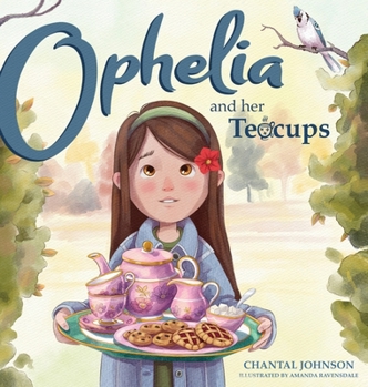 Hardcover Ophelia and Her Teacups Book