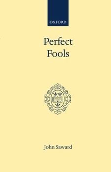 Hardcover Perfect Fools: Folly for Christ's Sake in Catholic and Orthodox Spirituality Book