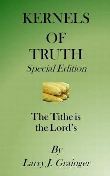 Paperback Kernels of Truth Special Edition: The Tithe is the Lord's Book