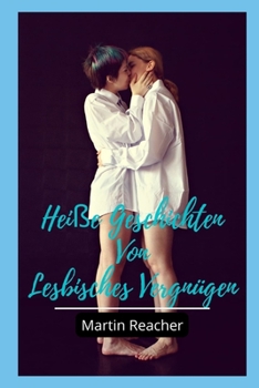 Paperback Heiße Geschichten Von Lesbisches Vergnügen [German] Book