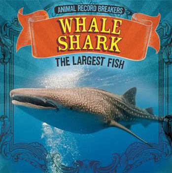Library Binding Whale Shark: The Largest Fish Book