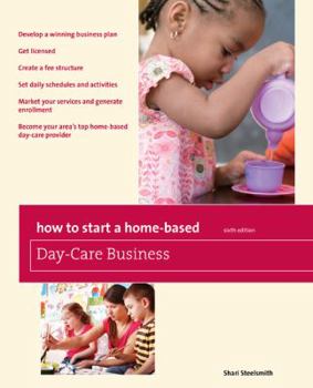 Paperback How to Start a Home-Based Day-Care Business Book