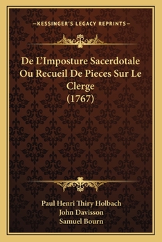 Paperback De L'Imposture Sacerdotale Ou Recueil De Pieces Sur Le Clerge (1767) [French] Book