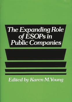 Hardcover The Expanding Role of Esops in Public Companies Book