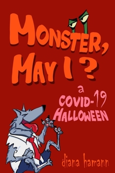 Paperback Monster, May I?: A COVID-19 Halloween Book