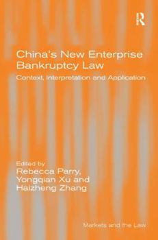 Hardcover China's New Enterprise Bankruptcy Law: Context, Interpretation and Application Book