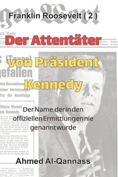 Paperback Der Attentäter von Präsident Kennedy: Kein einzelner Täter - ein System von Verschwörungen [German] Book