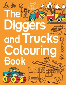 Paperback The Diggers and Trucks Colouring Book