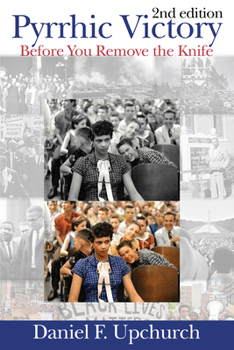 Hardcover Pyrrhic Victory: Before You Remove The Knife 2nd Edition Book