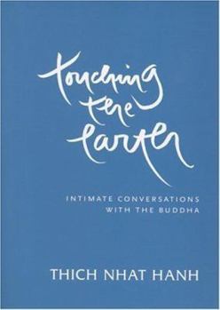 Paperback Touching the Earth: Intimate Conversations with the Buddha Book