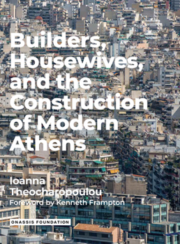 Paperback Builders Housewives and the Construction of Modern Athens Book