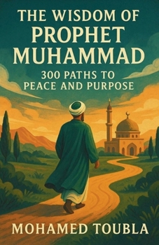 Paperback Unveiling the Prophet's Path: Wisdom for Inner Peace & Outer Impact Book