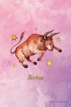 Taurus 2020 Planner: Weekly + Monthly View | Zodiac Starsign Astrology | 6x9 in | 2020 Calendar Organizer with Bonus Dotted Grid Pages + Inspirational Quotes + To-Do Lists (Starsign Planners)