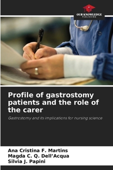 Paperback Profile of gastrostomy patients and the role of the carer Book