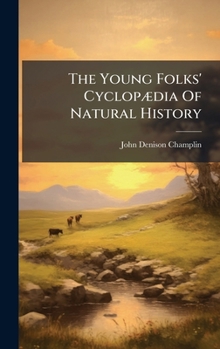 Hardcover The Young Folks' CyclopÃ]dia Of Natural History Book