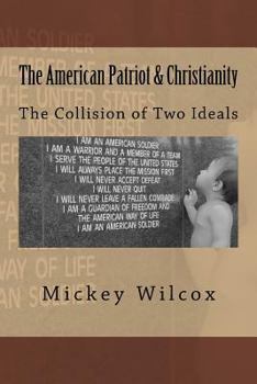 Paperback The American Patriot & Christianity: Honor, Loyalty, & Duty Book