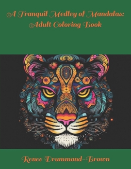 A Tranquil Medley of Mandalas: Adult Coloring Book
