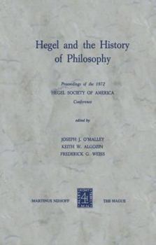 Paperback Hegel and the History of Philosophy: Proceedings of the 1972 Hegel Society of America Conference Book