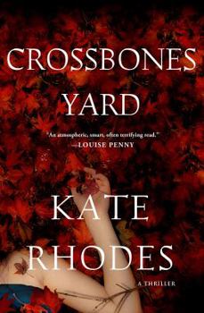 Crossbones Yard - Book #1 of the Alice Quentin
