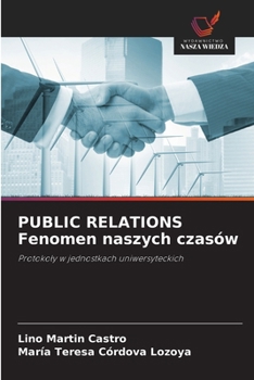 PUBLIC RELATIONS Fenomen naszych czasów (Polish Edition)