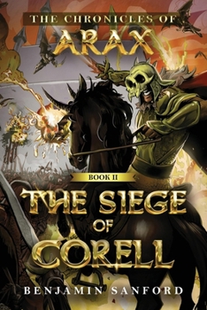 The Siege of Corell (The Chronicles of Arax) - Book #2 of the Chronicles of Arax
