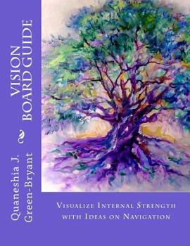 Paperback Vision Board Guide: Visualize Internal Strength with Ideas On Navigation Book