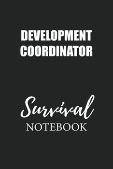 Development Coordinator Survival Notebook: Small Undated Weekly Planner for Work and Personal Everyday Use Habit Tracker Password Logbook Music Review Playlist Diary Journal