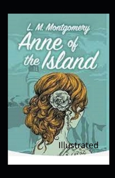 Anne of the Island Illustrated