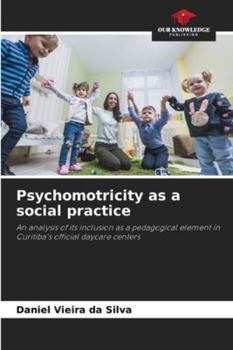 Paperback Psychomotricity as a social practice Book