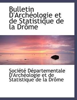 Bulletin D'Archacologie et de Statistique de la Draame