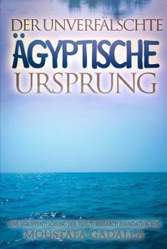 Paperback Der unverfälschte ägyptische Ursprung [German] Book