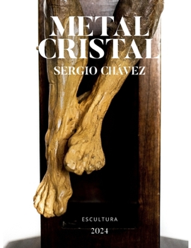 Paperback Metal Cristal: Catalogo de obra Sergio Chávez [Spanish] Book