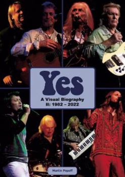 Hardcover Yes: A Visual Biography II: 1982 - 2022 Book