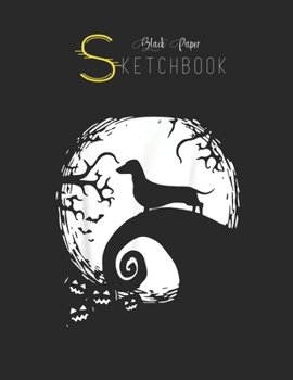 Black Paper SketchBook: Dachshund And Moon Halloween  For Dachshund Lovers Black SketchBook Unline Pages for Sketching and Journal Special Note for Artist Kid and Girls Marble Size 8.5in x 11in