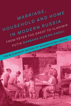 Paperback Marriage, Household and Home in Modern Russia: From Peter the Great to Vladimir Putin Book