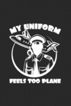 Paperback My uniform feels too plane: 6x9 Pilot - blank with numbers paper - notebook - notes Book