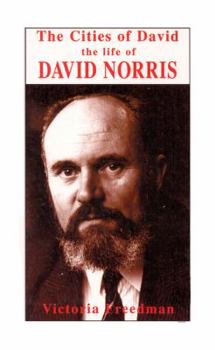The Cities of David: The Life of David Norris