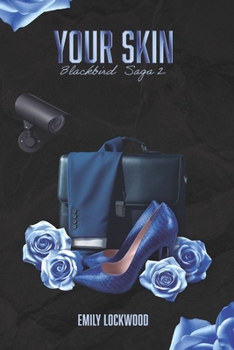 Your Skin: (Blackbird Saga, Book 2)