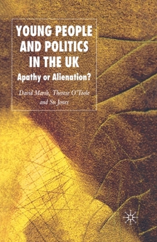 Paperback Young People and Politics in the UK: Apathy or Alienation? Book