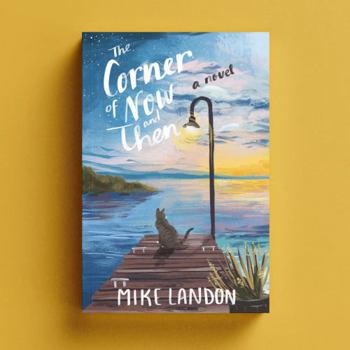 Paperback The Corner of Now and Then Book