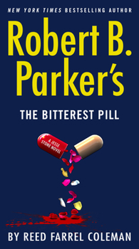 Robert B. Parker's The Bitterest Pill - Book #18 of the Jesse Stone