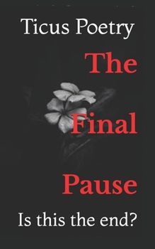Paperback The Final Pause: Is this the end? Book