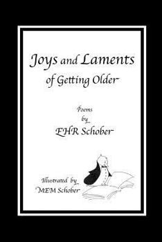 Paperback Joys and Laments of Getting Older: Poems by EHR Schober Book